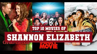 Shannon Elizabeth Top 10 Movies | Best 10 Movie of Shannon Elizabeth