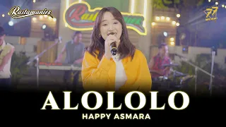 HAPPY ASMARA - ALOLOLO | Yang Alololololo Sayang | Feat. RASTAMANIEZ ( Official Music Video )