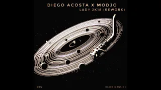 Diego Acosta X Modjo - Lady 2k18 (Rework)  [BEST OF TECH HOUSE]