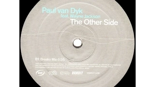 Paul van Dyk Feat. Wayne Jackson ‎– The Other Side (Breaks Mix)