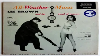 Les Brown & His Band Of Renown – All Weather Music 1956.