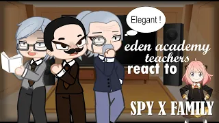 Eden academy teachers react to Forger Family | Anya teacher react | Gacha Club | SpyxFamily | GCRV