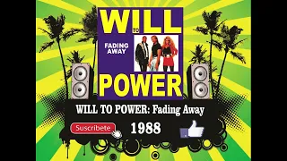 Will To Power - Fading Away (Radio Version)