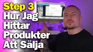 Step 3 - Hur Jag Hittar Produkter Att Sälja (E-Handel)