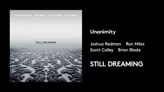 Joshua Redman - Unanimity (feat. Ron Miles, Scott Colley & Brian Blade) (Official Audio)