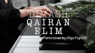 Dimash QAIRAN ELIM piano cover by Olga Popova