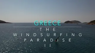 Greece The Windsurfing Paradise 2 Trailer..