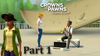 Crowns and Pawns: Kingdom of Deceit - Part 1