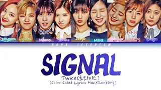 Twice 'Signal' (Color Coded Lyrics Han/Rom/Eng)