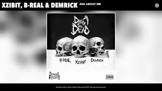 Xzibit, B-Real & Demrick - Ask About Me (Audio)