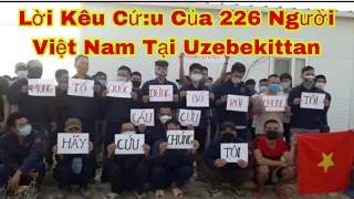 Lời Kêu C:Ứ:U Của 226 Người Việt Nam Tại UZBEKISTAN Rất Nhiều Người Trong Số Này Đã Max Cô Vi