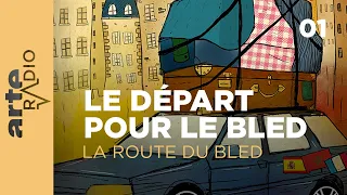 Rêve d’or sur le porte-bagages | La route du bled (1/3) - ARTE Radio Podcast