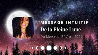 ✨🌕Message intuitif de la Pleine Lune du 24/04/24 en Scorpion 🦂 🌈✨🌕 #pleinelune