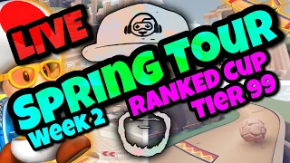 TIER 99 RANKED CUP | SPRING TOUR [Week 2]