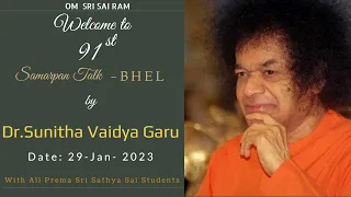 91st Samarpan talk by Dr Sunitha Vaidya garu@ Sri Sathya Sai Seva Samithi Bhel on 29-Jan 2023