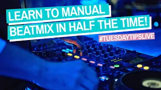 DJ Trick For Manual Beatmixing in HALF The Time! #TuesdayTipsLive