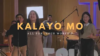 Kalayo Mo (Official Music Video) - All For Jesus Worship