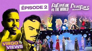 Drag Race Belgique & UK vs The World : des girls groups et un Ball - Virgo Views S2E2