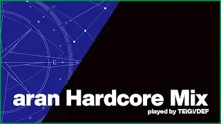 【J-Core Mix】aran Hardcore MIX/Mixed by 定義/DEF