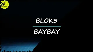 BLOK3 - BAYBAY (OFFICIAL VIDEO) (1 SAATLİK)