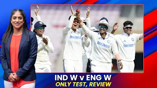India Women v England Women; Only Test: Review ft. Lisa Sthalekar