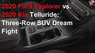 2020 Ford Explorer vs. 2020 Kia Telluride: Three-row SUV dream fight