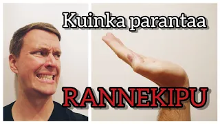 Kuinka parantaa rannekipu | Pikkuhiljaa paremmaksi