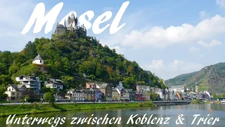 Mosel: Was Ihr zwischen Koblenz und Trier sehen solltet