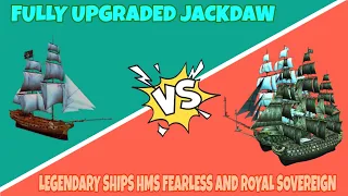Fully Upgraded Jackdaw vs Legendary Ships HMS Fearless and Royal Sovereign