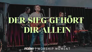 Der Sieg gehört dir allein (Battle Belongs Cover) | Worship Moment | FCGWI