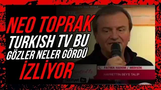 Neo Toprak -''Turkish TV Bu Gözler Neler Gördü Bölüm 4'' İZLİYOR (turkish tv legends)