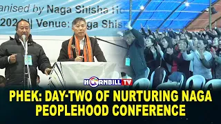 PHEK: DAY-TWO OF NURTURING NAGA PEOPLEHOOD CONFERENCE