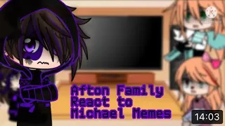 Afton Family Reacts To Michael Memes || Part 2! || Credits in desc ||