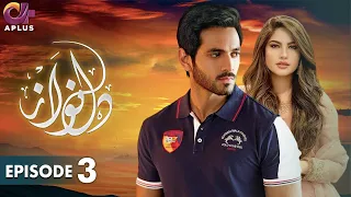 Pakistani Drama | Dil Nawaz Episode - 3 | Aplus Gold | Wahaj Ali, Minal Khan, Neelam Muneer | CZ2O