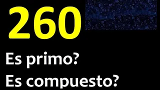 260 es primo o compuesto ? , como reconocer si un numero es primo , metodo facil