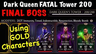 Dark Queen Fatal Tower 200 FINAL BOSS using GOLD Team | Mortal Kombat Mobile