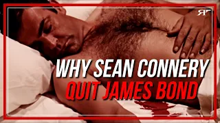 Why Sean Connery Left the James Bond Franchise