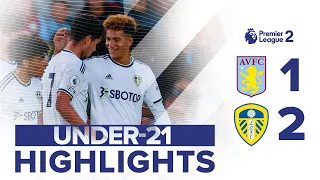 U21 HIGHLIGHTS: ASTON VILLA 1-2 LEEDS UNITED | PERKINS HITS DOUBLE! | PREMIER LEAGUE 2