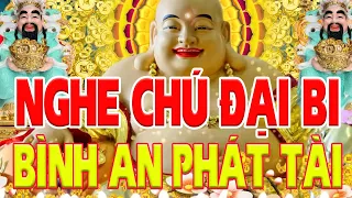 Nghe Chú Đại Bi 7 Biến Mỗi Ngày Bình An Phát Tài Làm Gì Cũng Thành Công  - Rất Linh Nghiệm-