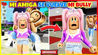 MI MEJOR AMIGA SE VUELVE MI BULLY 😭 ROBLOX BROOKHAVEN RP (Historias de roblox)