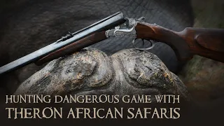 Dangerous Game Hunting with Theron African Safaris