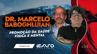 Dr. Marcelo Baboghluian - Promoção da saúde física e mental