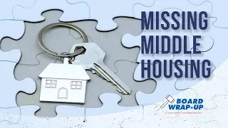 Board Wrap-Up: Missing Middle Housing