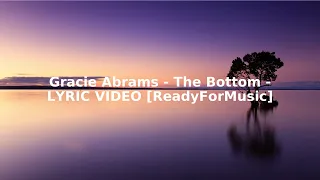 Gracie Abrams   The Bottom   LYRIC VIDEO ReadyForMusic