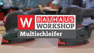 Multischleifer - Der kann ALLES! [Experten Tipps] | BAUHAUS Workshop