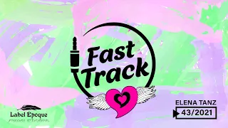 ELENA TANZ - Fast Track 43 - 2021