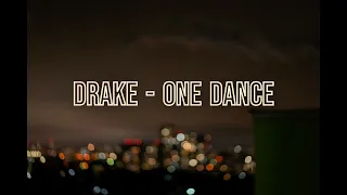 Drake  - One Dance ft Wizkid & Kyla - 3 Hours
