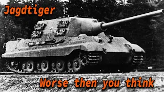 Jagdtiger | Worse then you might think