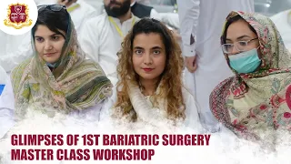 1st Bariatric Surgery Master Class Workshop | Glimpses | Khyber Teaching Hospital | MTI | KTH