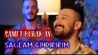 Samet Burak Ay - Sağlam Giydiririm